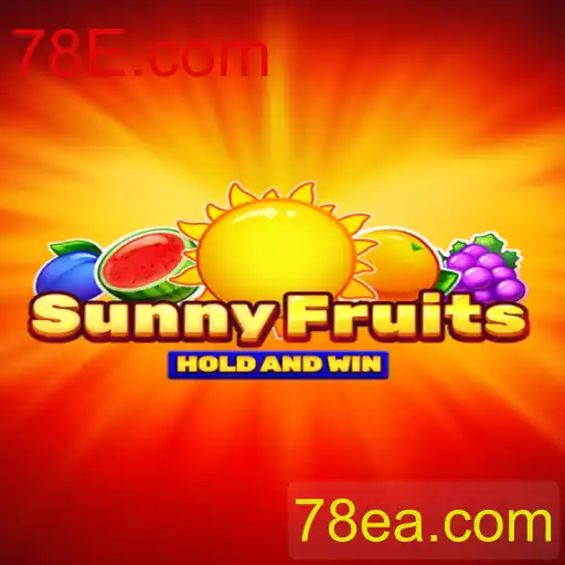 Descubra SunnyFruits: O Novo Sucesso em Entretenimento de 78E.com